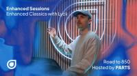 PARTS & Lycii - Enhanced Sessions Road to 850