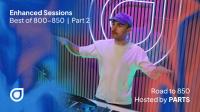 PARTS - Enhanced Sessions Road to 850 (Best of 800-850 Part 2)