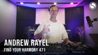 Andrew Rayel - Find Your Harmony Radioshow 471