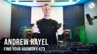 Andrew Rayel - Find Your Harmony Radioshow 473