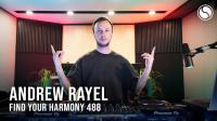 Andrew Rayel - Find Your Harmony Radioshow 488