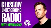 Kevin McKay - Glasgow Underground Radio 002