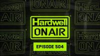 Hardwell - Hardwell On Air 504 - 02 February 2024