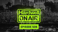 Hardwell - On Air Episode 506 (Recorded Live from UMF Miami 2024) - 05 April 2024