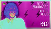 Nicole Moudaber - In The Mood 612 - Live from Grand Factory, Beirut