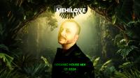meHiLove - Organic House Mix (Q1 2024) - 03 March 2024
