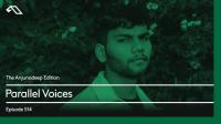 Parallel Voices - The Anjunadeep Edition 514 - 22 August 2024