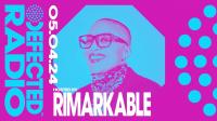 Rimarkable - Defected Radio Show 406 - 05 April 2024