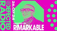 Rimarkable - Defected Radio Show 422 - 26 July 2024