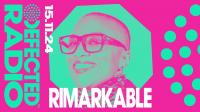 Rimarkable - Defected Radio Show 438