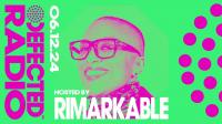 Rimarkable - Defected Radio Show 441