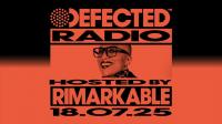 Rimarkable - Defected Radio Show 471