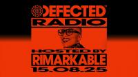 Rimarkable - Defected Radio Show 475