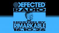 Rimarkable - Defected Radio Show 536