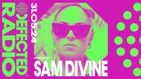 Sam Divine - Defected Radio Show 414 - 31 May 2024