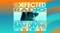 Sam Divine - Defected Radio Show 489 (Road To Croatia Special)
