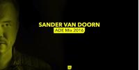 Sander van Doorn - ADE Mix 2016 - 05 October 2016