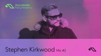 Stephen Kirkwood - The Anjunabeats Rising Residency  - 06 February 2022