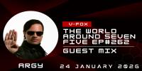 V-FOX - The World Around Seven Five 269 (Guest Mix: Argy) 