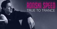 Ronski Speed - True To Trance April 2024 mix - 15 April 2024
