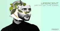 Upercent - Artist of the Week - 03 April 2018