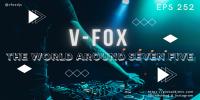 V-FOX - The World Around Seven Five 252
