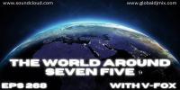 V-FOX -  The World Around Seven Five 268