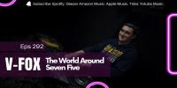 V-FOX - The World Around Seven Five 292