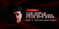 V-FOX - The World Around Seven Five 302 XXXL + Matunz Spotlight