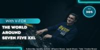 V-FOX - The World Around Seven Five 305 XXL